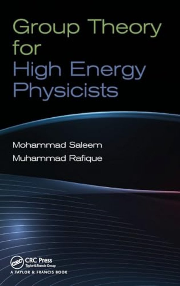 Group Theory for High Energy Physicists