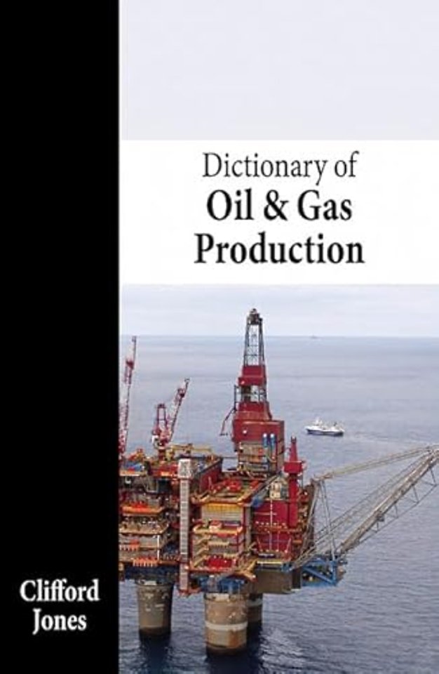 Dictionary of Oil & Gas Production