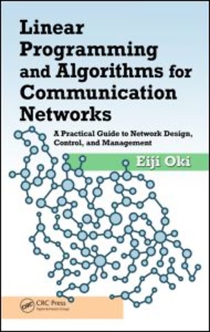 Linear Programming and Algorithms for Communication Networks