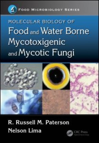 Molecular Biology of Food and Water Borne Mycotoxigenic and Mycotic Fungi
