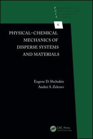 Physical-Chemical Mechanics of Disperse Systems and Materials