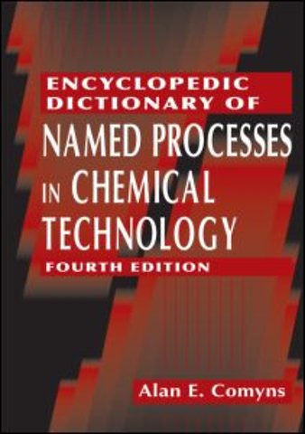 Encyclopedic Dictionary of Named Processes in Chemical Technology
