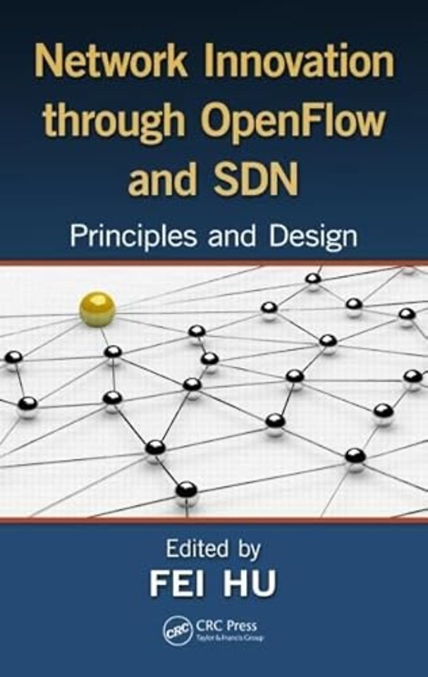 Network Innovation through OpenFlow and SDN