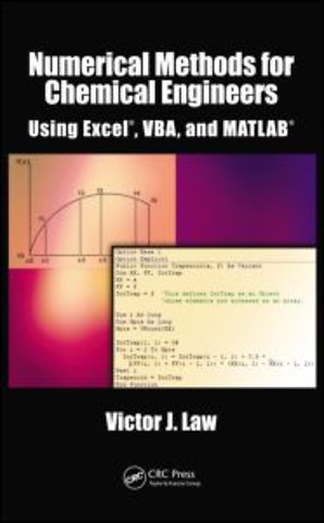 Numerical Methods for Chemical Engineers Using Excel, VBA, and MATLAB