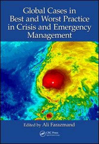 Global Cases in Best and Worst Practice in Crisis and Emergency Management