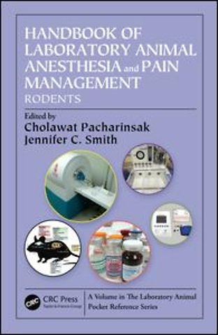 Handbook of Laboratory Animal Anesthesia and Pain Management