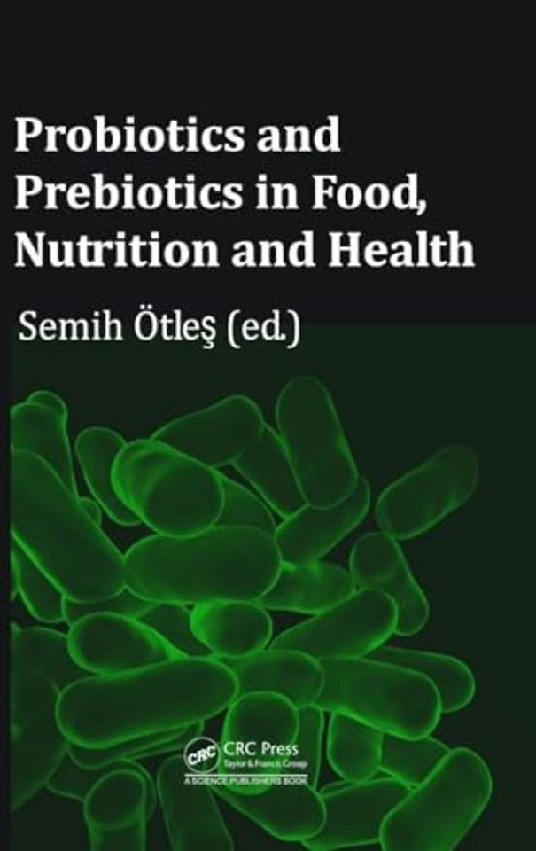 Probiotics and Prebiotics in Food, Nutrition and Health