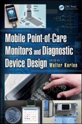 Mobile Point-of-Care Monitors and Diagnostic Device Design