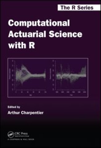 Computational Actuarial Science with R