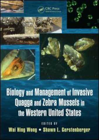 Biology and Management of Invasive Quagga and Zebra Mussels in the Western United States