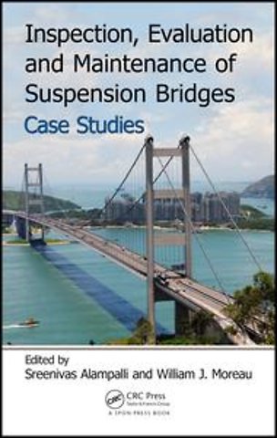 Inspection, Evaluation and Maintenance of Suspension Bridges Case Studies