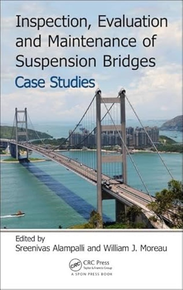 Inspection, Evaluation and Maintenance of Suspension Bridges Case Studies