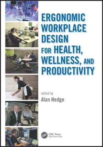 Ergonomic Workplace Design for Health, Wellness, and Productivity