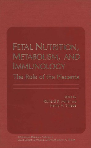 Fetal Nutrition, Metabolism, and Immunology