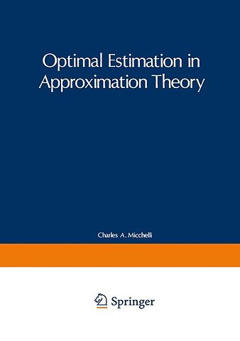 Optimal Estimation in Approximation Theory