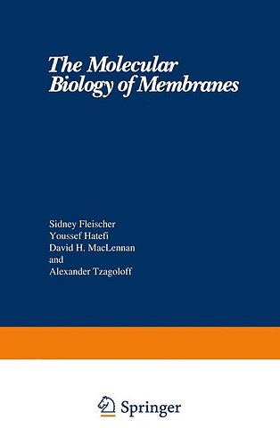 The Molecular Biology of Membranes