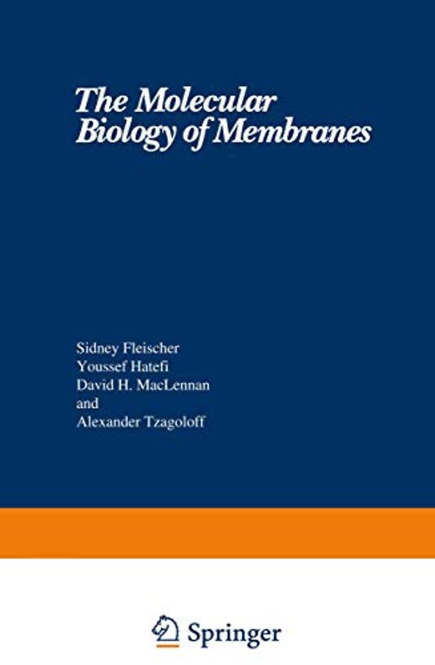 The Molecular Biology of Membranes