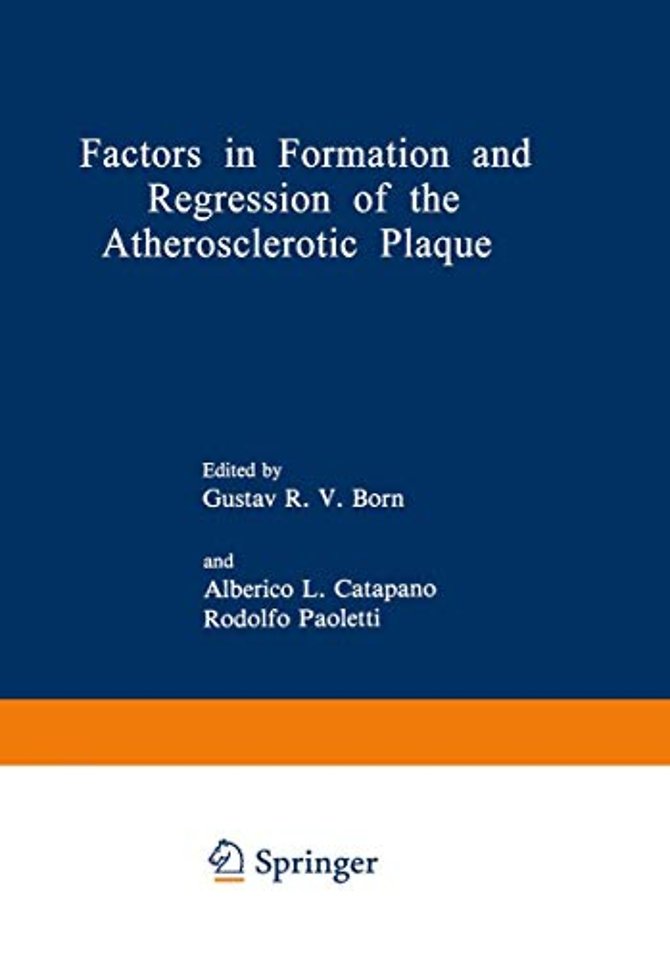 Factors in Formation and Regression of the Atherosclerotic Plaque