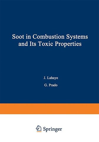 Soot in Combustion Systems and Its Toxic Properties