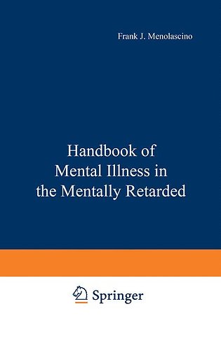 Handbook of Mental Illness in the Mentally Retarded