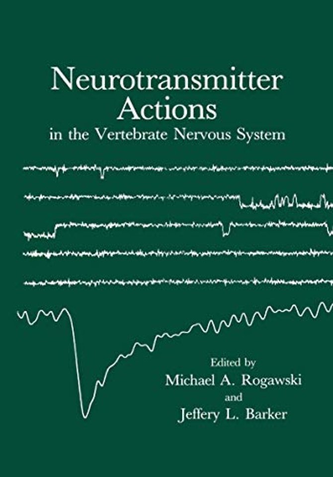 Neurotransmitter Actions in the Vertebrate Nervous System