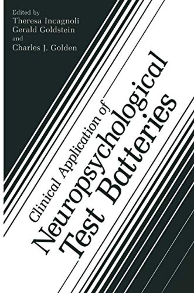 Clinical Application of Neuropsychological Test Batteries