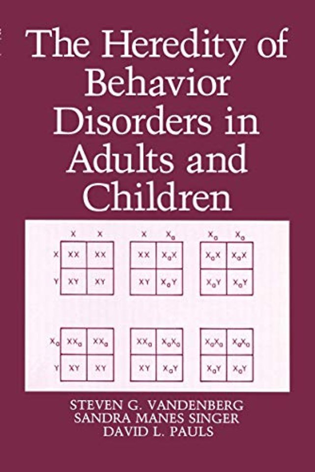 The Heredity of Behavior Disorders in Adults and Children