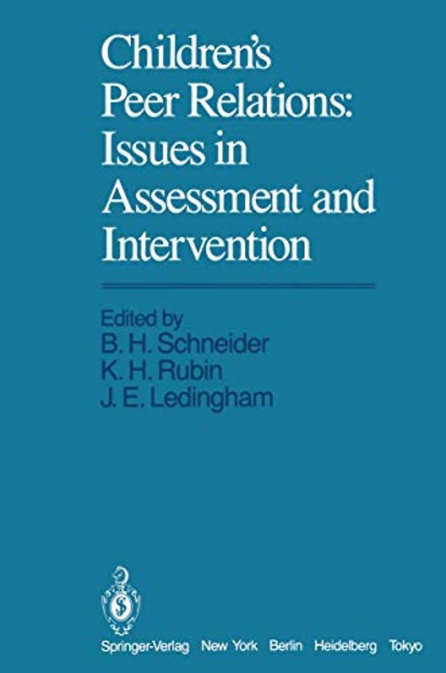 Children’s Peer Relations: Issues in Assessment and Intervention