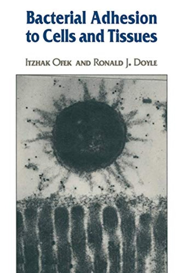 Bacterial Adhesion to Cells and Tissues