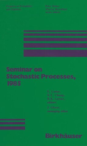 Seminar on Stochastic Processes, 1985