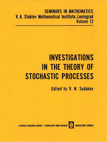 Investigations in the Theory of Stochastic Processes