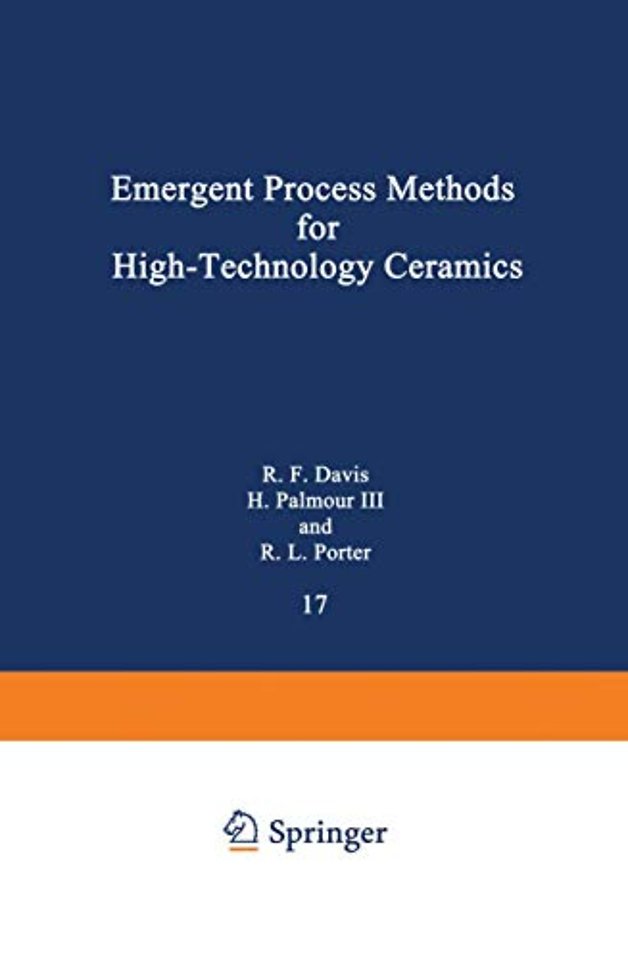 Emergent Process Methods for High-Technology Ceramics