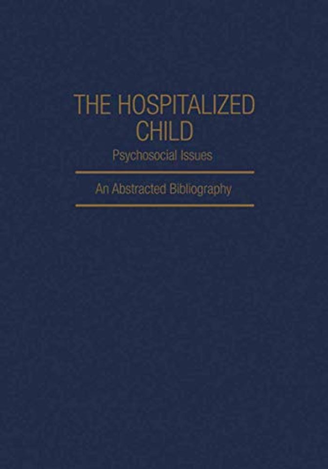 The Hospitalized Child Psychosocial Issues