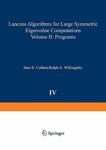 Lanczos Algorithms for Large Symmetric Eigenvalue Computations Vol. II Programs