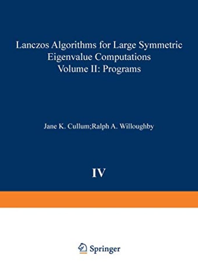 Lanczos Algorithms for Large Symmetric Eigenvalue Computations Vol. II Programs