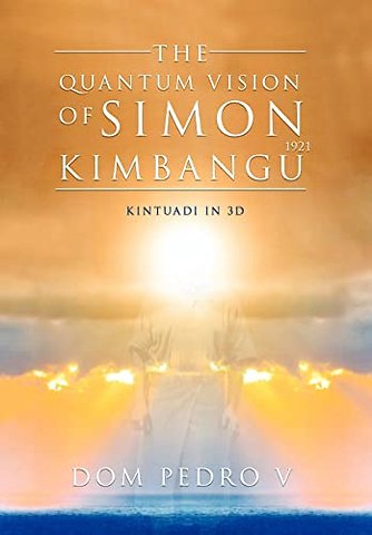 The Quantum Vision of Simon Kimbangu