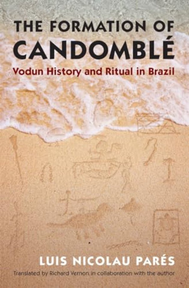 The Formation of Candomblé – Vodun History and Ritual in Brazil