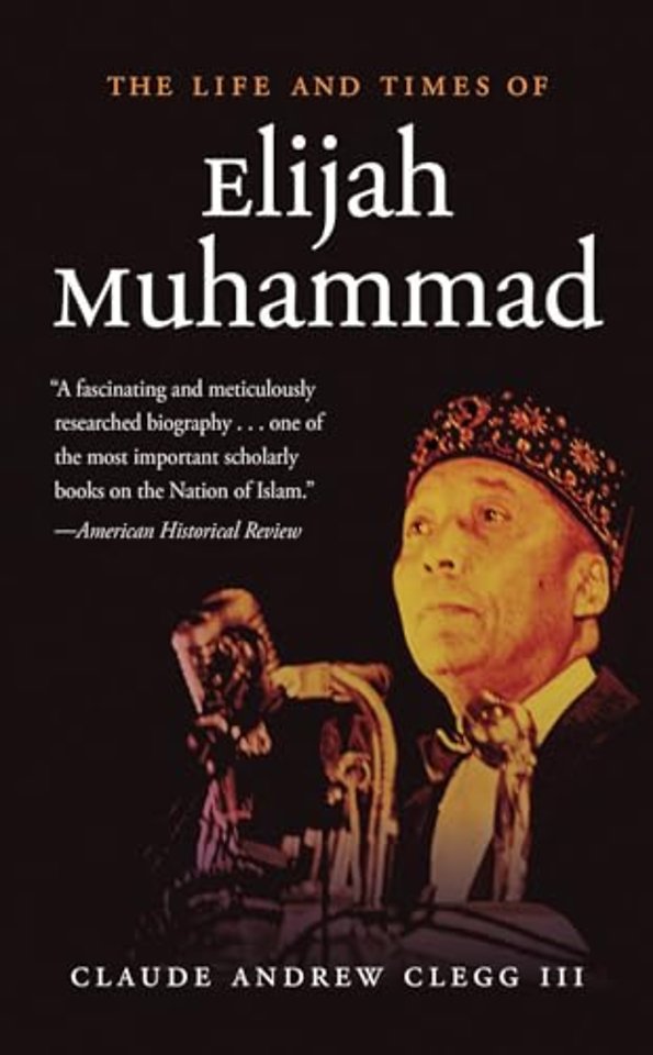 The Life and Times of Elijah Muhammad