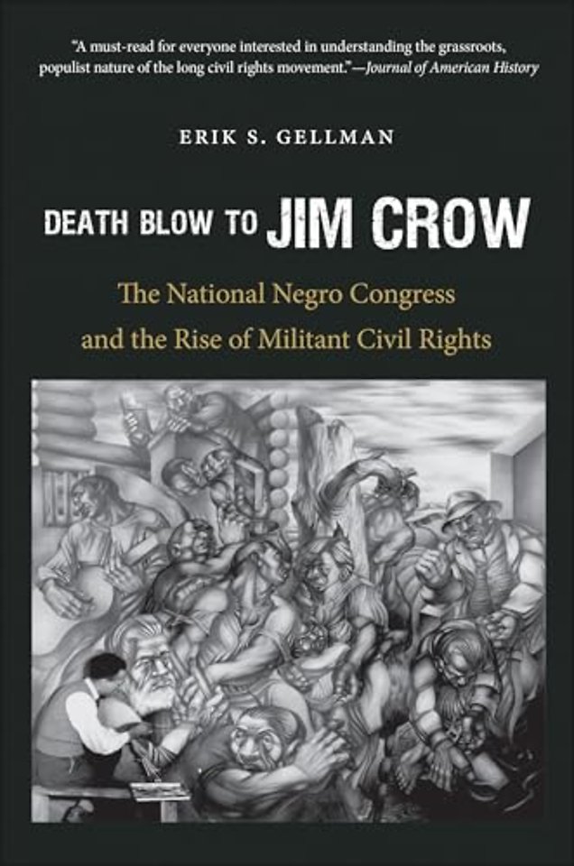 Death Blow to Jim Crow – The National Negro Congress and the Rise of Militant Civil Rights