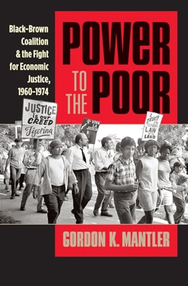 Power to the Poor – Black–Brown Coalition and the Fight for Economic Justice, 1960–1974
