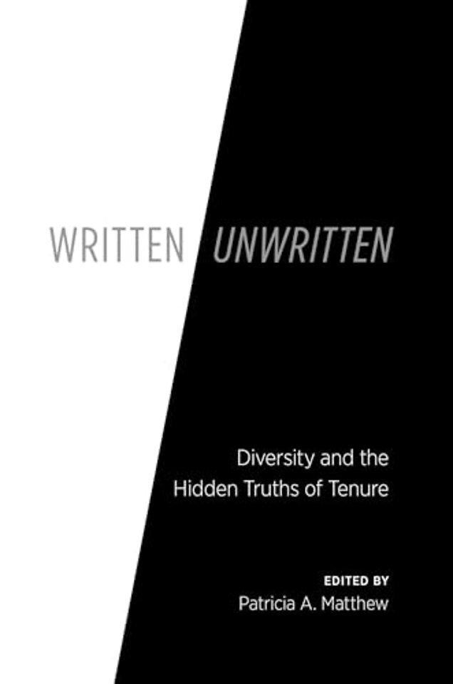 Written/Unwritten – Diversity and the Hidden Truths of Tenure