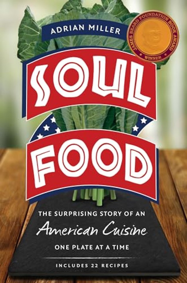 Soul Food – The Surprising Story of an American Cuisine, One Plate at a Time