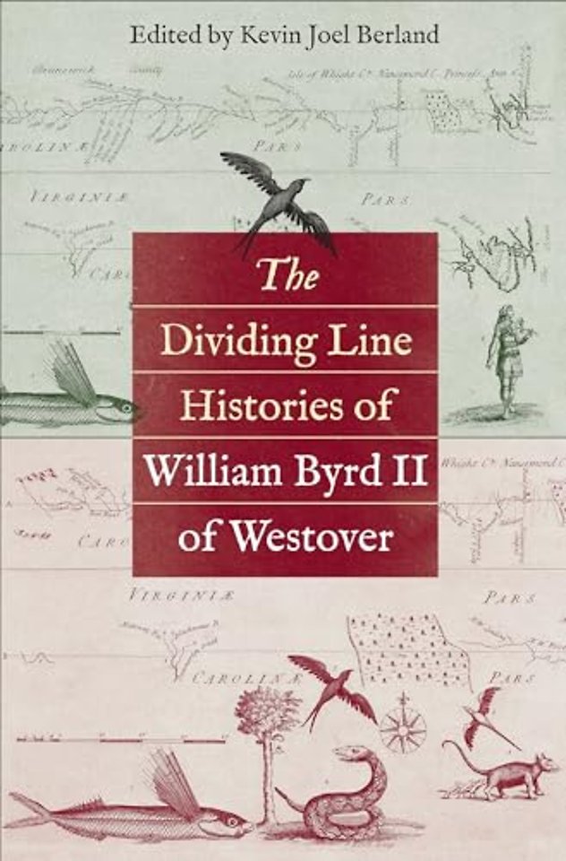 The Dividing Line Histories of William Byrd II of Westover