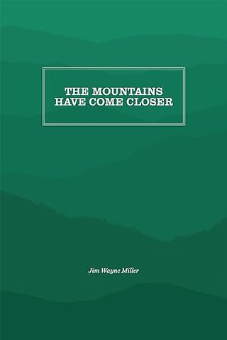 The Mountains Have Come Closer