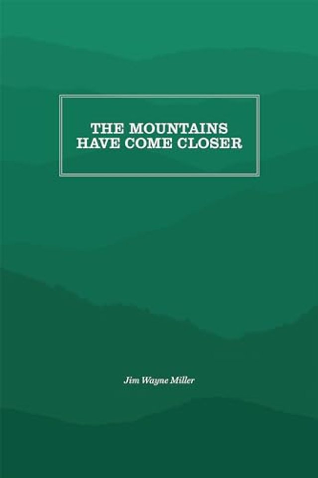 The Mountains Have Come Closer