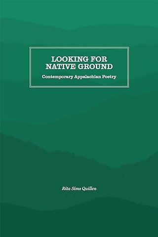Looking for Native Ground – Contemporary Appalachian Poetry