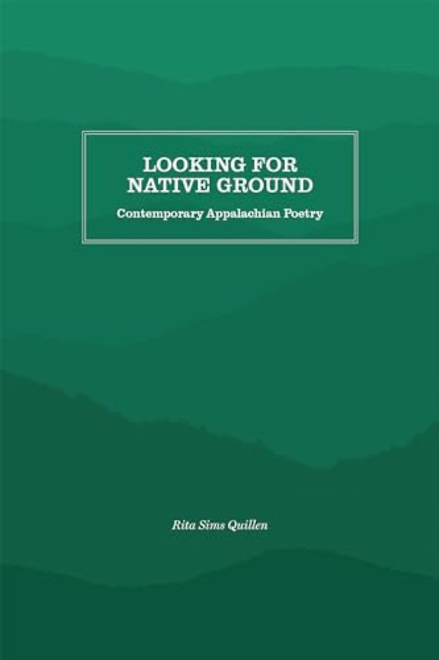 Looking for Native Ground – Contemporary Appalachian Poetry