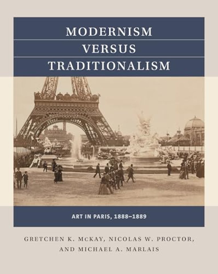 Modernism Versus Traditionalism – Art in Paris, 1888–1889