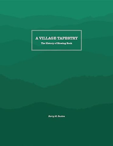 A Village Tapestry – The History of Blowing Rock