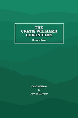 The Cratis Williams Chronicles – I Come to Boone
